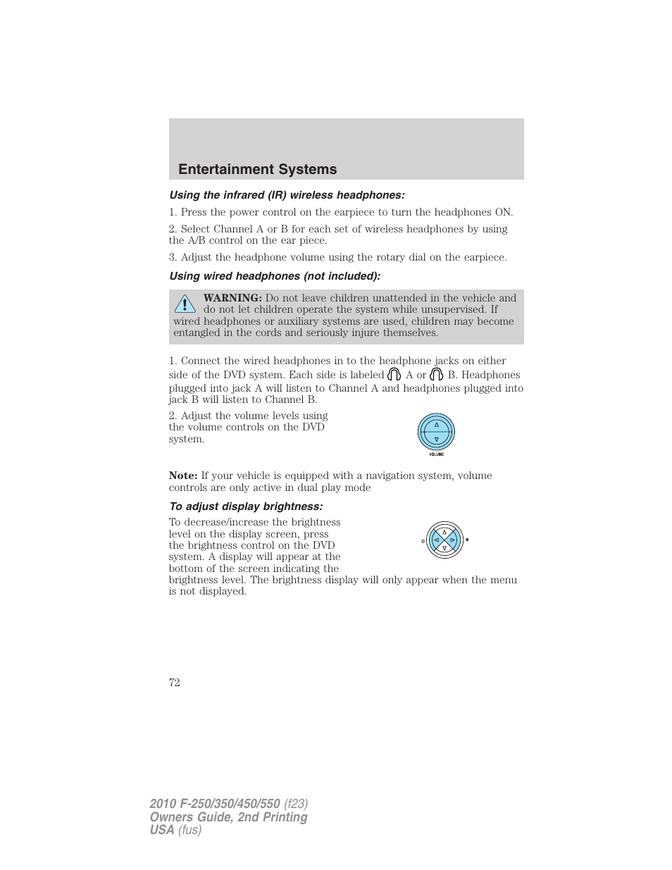 Using the infrared (ir) wireless headphones, Using wired headphones (not included), To adjust display brightness | Entertainment systems | FORD 2010 F-550 v.2 User Manual | Page 72 / 408