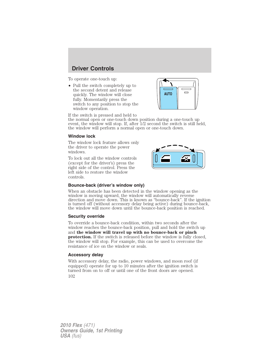 Window lock, Bounce-back (driver’s window only), Security override | Accessory delay, Driver controls | FORD 2010 Flex v.1 User Manual | Page 102 / 397
