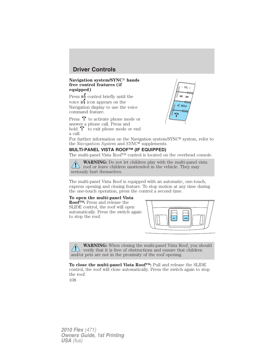 Multi-panel vista roof™ (if equipped), Moon roof, Driver controls | FORD 2010 Flex v.1 User Manual | Page 108 / 397