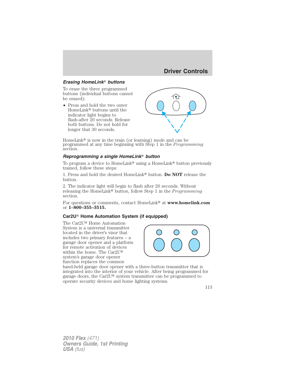 Erasing homelink buttons, Reprogramming a single homelink button, Car2u home automation system (if equipped) | Driver controls | FORD 2010 Flex v.1 User Manual | Page 113 / 397