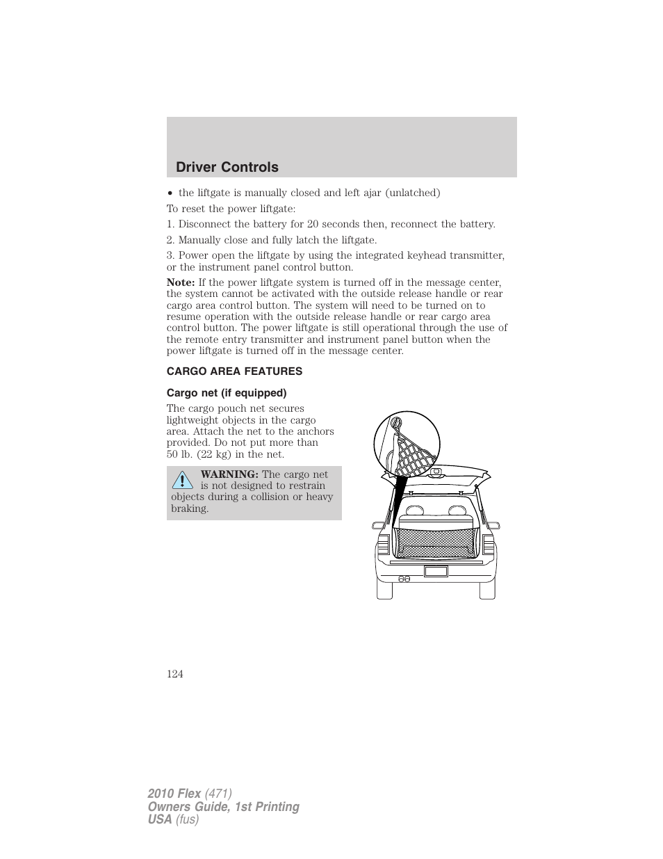 Cargo area features, Cargo net (if equipped), Driver controls | FORD 2010 Flex v.1 User Manual | Page 124 / 397