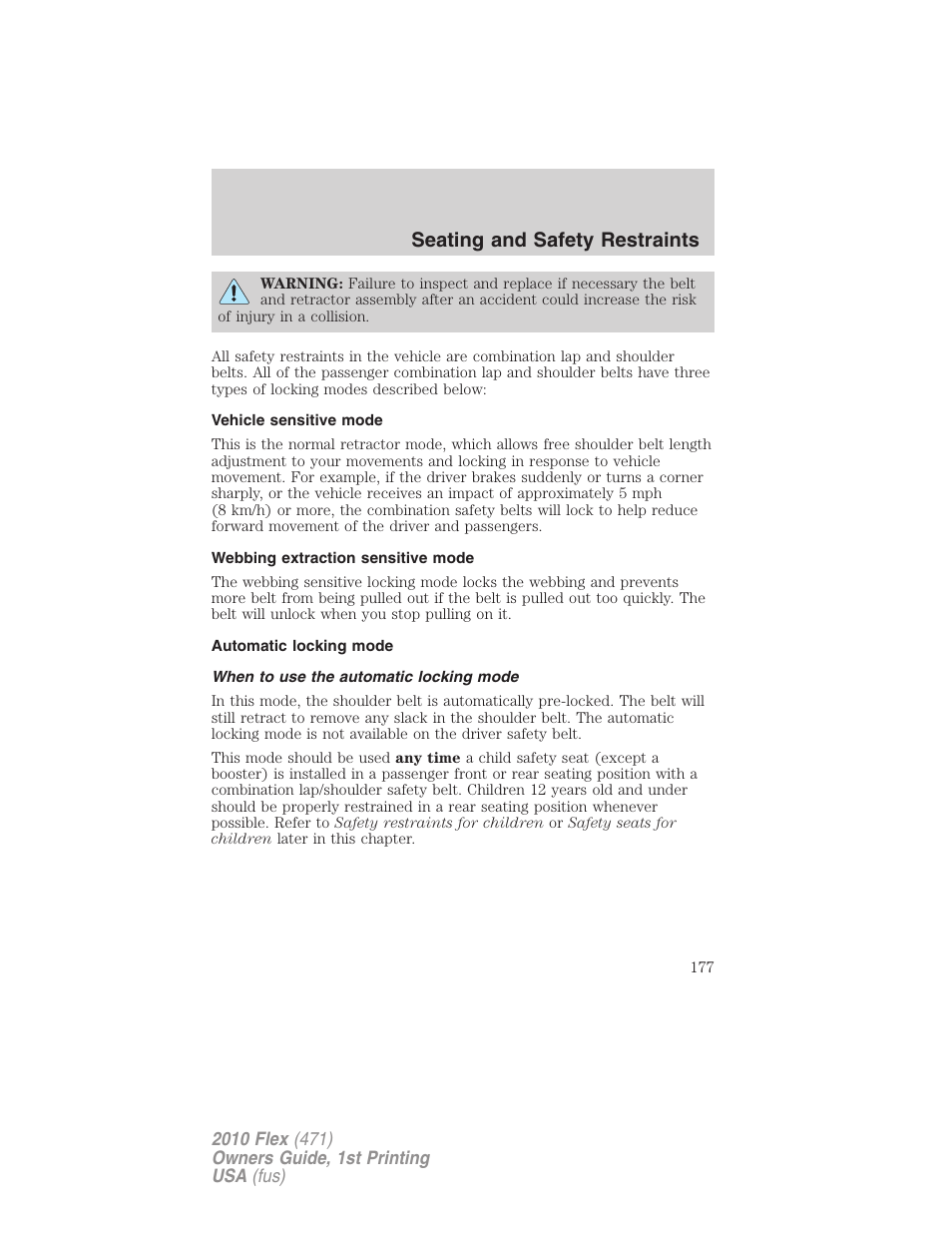 Vehicle sensitive mode, Webbing extraction sensitive mode, Automatic locking mode | When to use the automatic locking mode, Seating and safety restraints | FORD 2010 Flex v.1 User Manual | Page 177 / 397