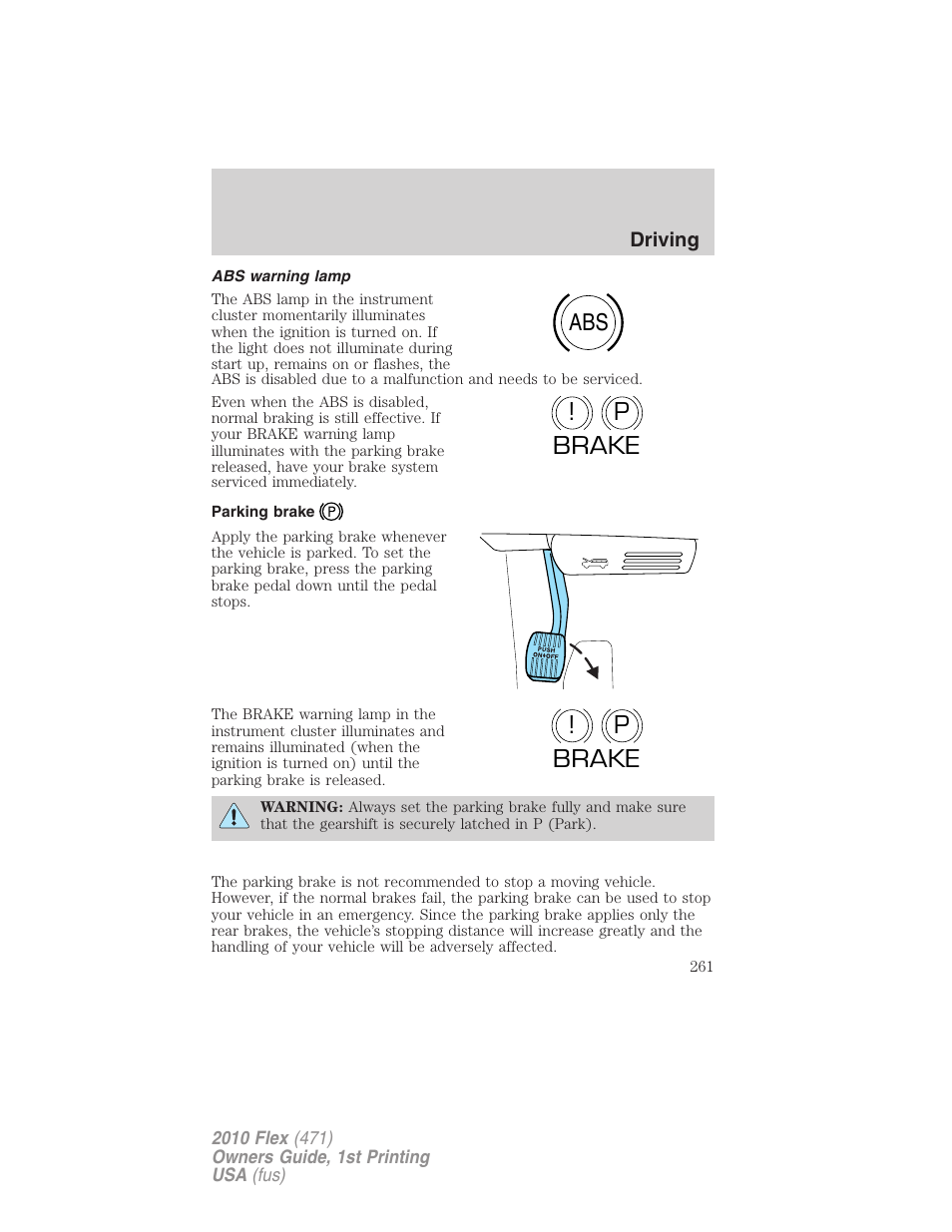 Abs warning lamp, Parking brake, Abs p ! brake p ! brake | FORD 2010 Flex v.1 User Manual | Page 261 / 397
