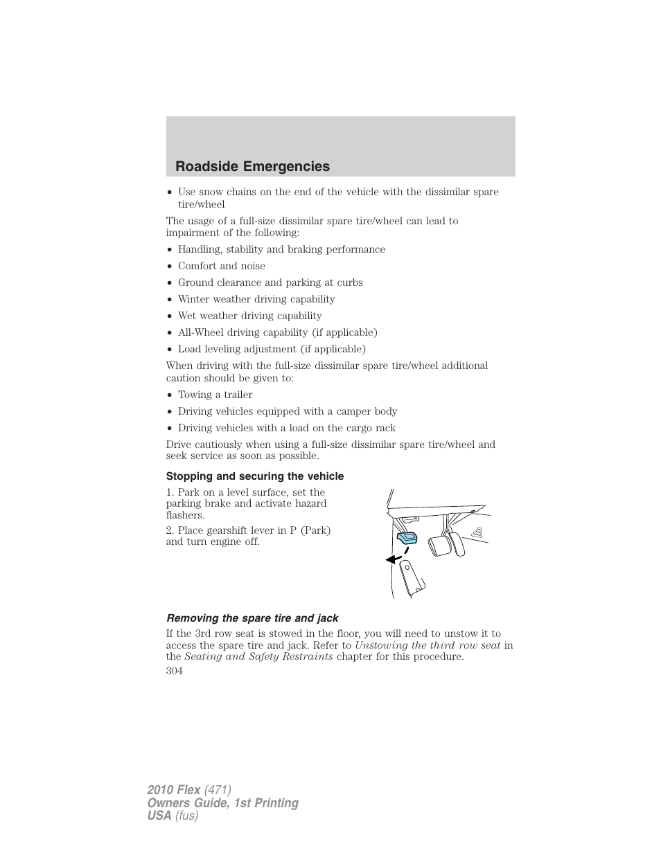 Stopping and securing the vehicle, Removing the spare tire and jack, Roadside emergencies | FORD 2010 Flex v.1 User Manual | Page 304 / 397