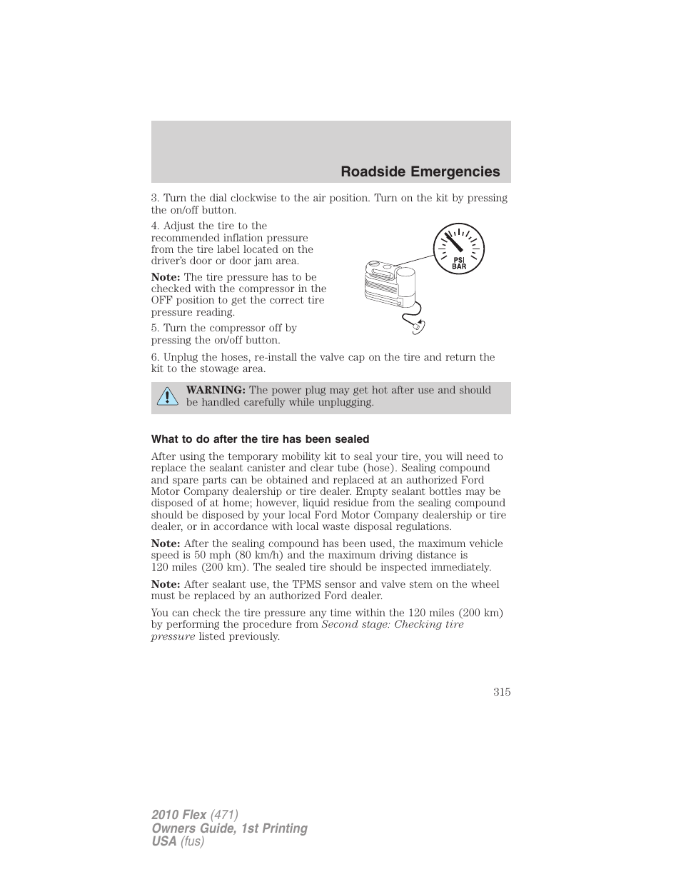 What to do after the tire has been sealed, Roadside emergencies | FORD 2010 Flex v.1 User Manual | Page 315 / 397