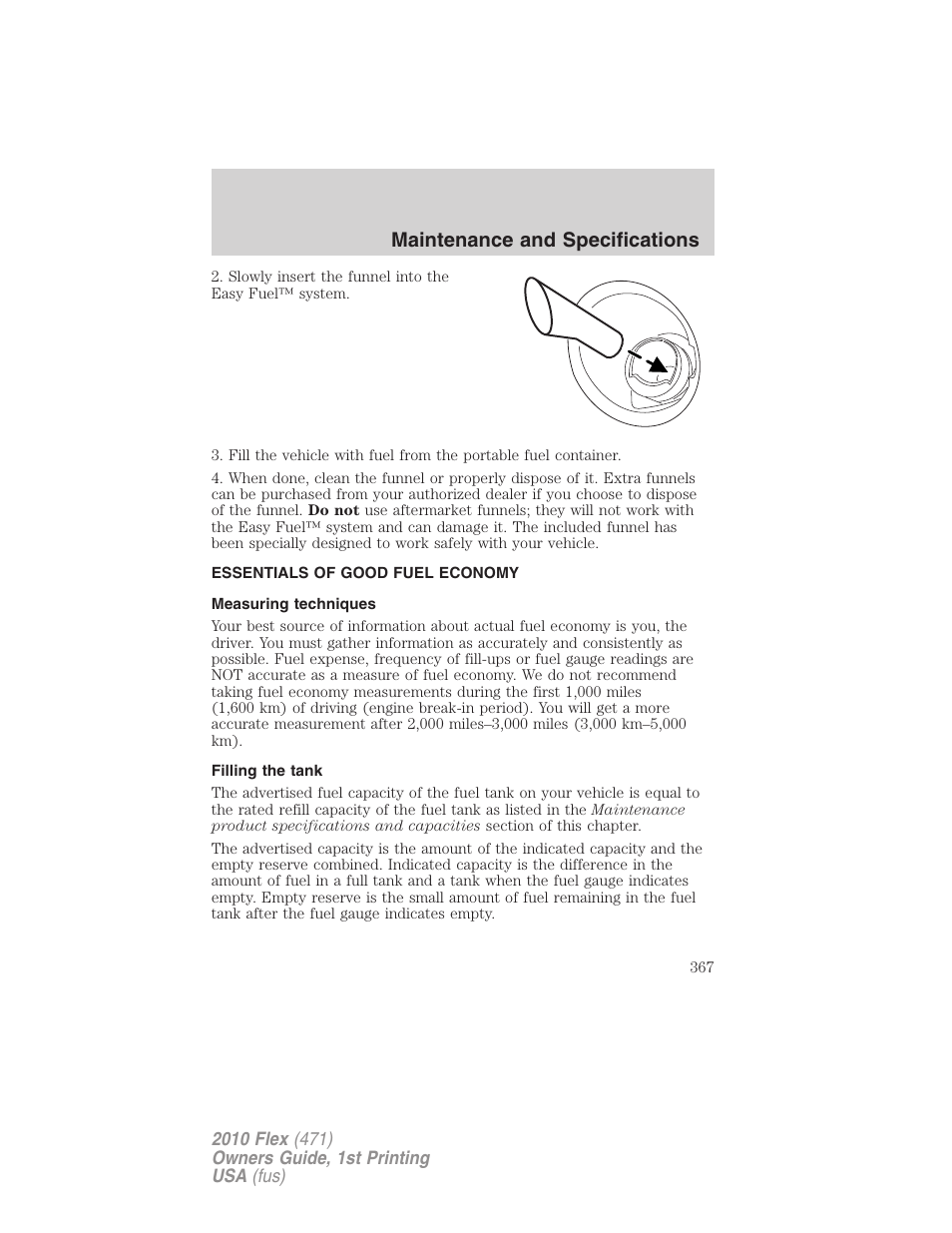 Essentials of good fuel economy, Measuring techniques, Filling the tank | Maintenance and specifications | FORD 2010 Flex v.1 User Manual | Page 367 / 397