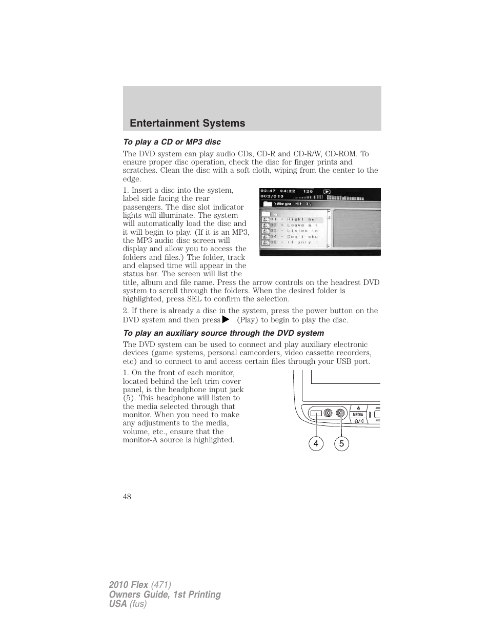 To play a cd or mp3 disc, To play an auxiliary source through the dvd system, Entertainment systems | FORD 2010 Flex v.1 User Manual | Page 48 / 397