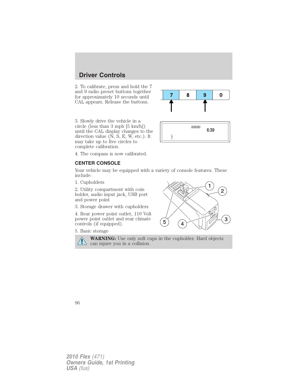 Center console, Driver controls | FORD 2010 Flex v.1 User Manual | Page 96 / 397