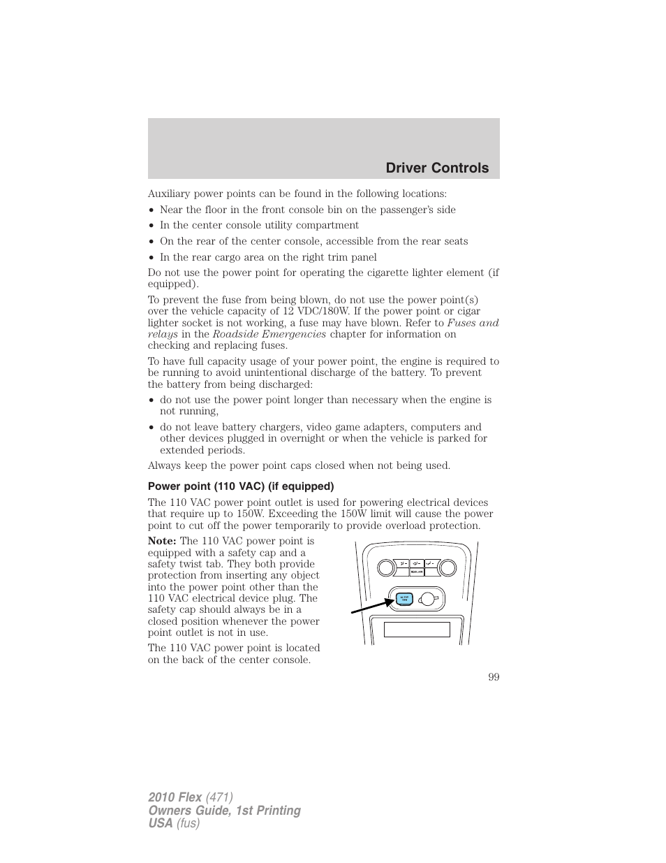Power point (110 vac) (if equipped), Driver controls | FORD 2010 Flex v.1 User Manual | Page 99 / 397