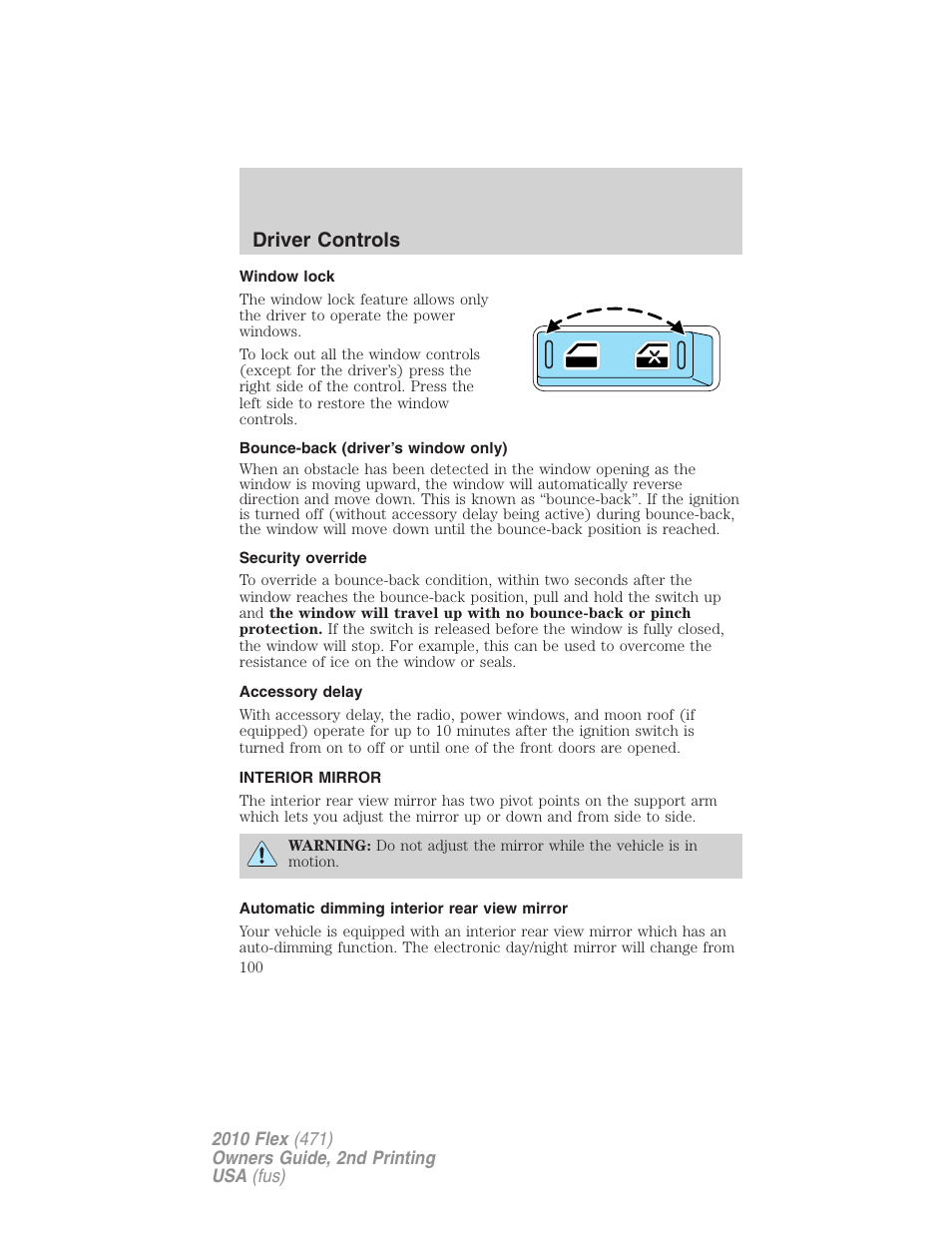 Window lock, Bounce-back (driver’s window only), Security override | Accessory delay, Interior mirror, Automatic dimming interior rear view mirror, Mirrors, Driver controls | FORD 2010 Flex v.2 User Manual | Page 100 / 399