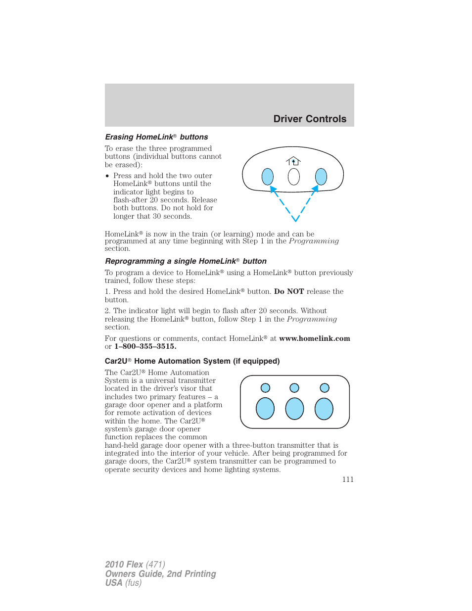 Erasing homelink buttons, Reprogramming a single homelink button, Car2u home automation system (if equipped) | Driver controls | FORD 2010 Flex v.2 User Manual | Page 111 / 399