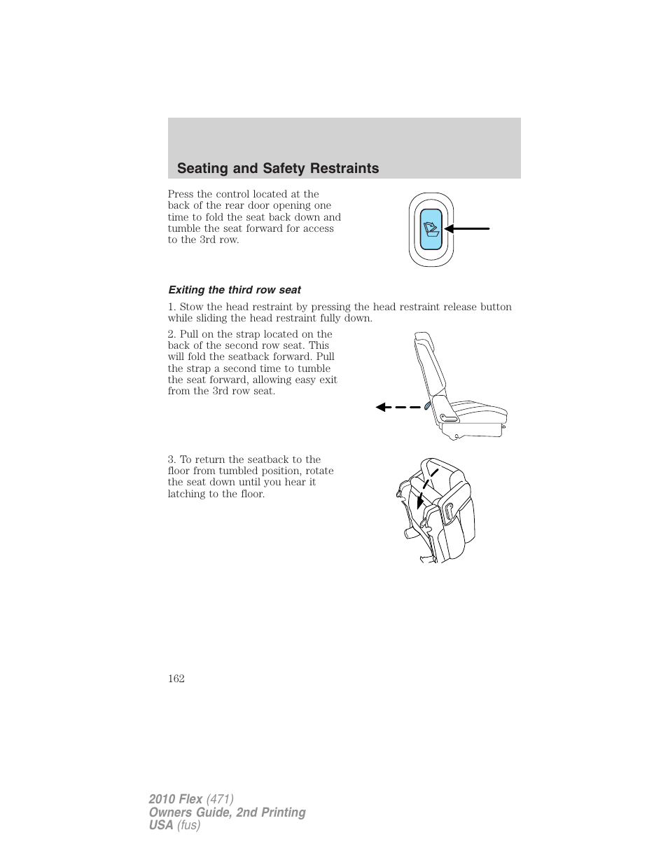 Exiting the third row seat, Seating and safety restraints | FORD 2010 Flex v.2 User Manual | Page 162 / 399