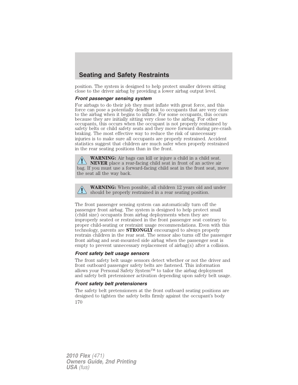 Front passenger sensing system, Front safety belt usage sensors, Front safety belt pretensioners | Seating and safety restraints | FORD 2010 Flex v.2 User Manual | Page 170 / 399