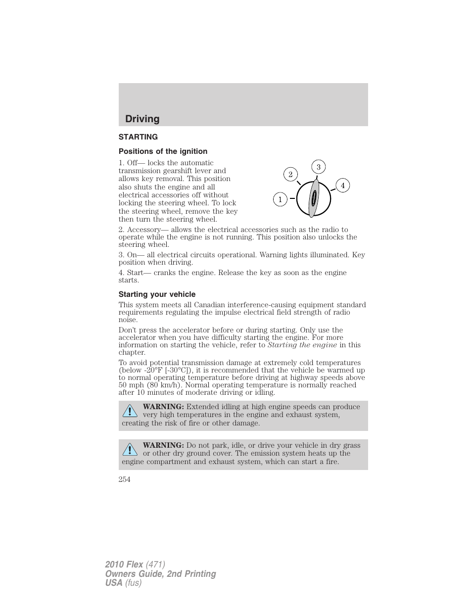 Driving, Starting, Positions of the ignition | Starting your vehicle | FORD 2010 Flex v.2 User Manual | Page 254 / 399