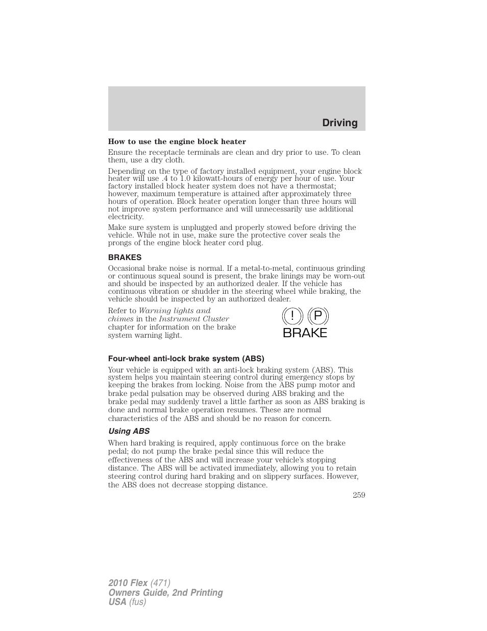 Brakes, Four-wheel anti-lock brake system (abs), Using abs | P! brake | FORD 2010 Flex v.2 User Manual | Page 259 / 399