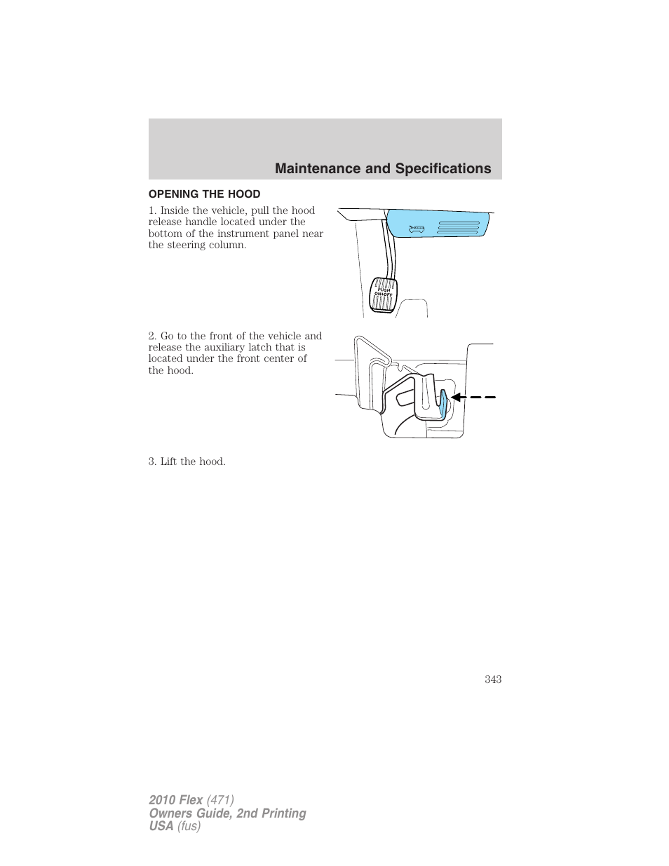 Opening the hood, Maintenance and specifications | FORD 2010 Flex v.2 User Manual | Page 343 / 399