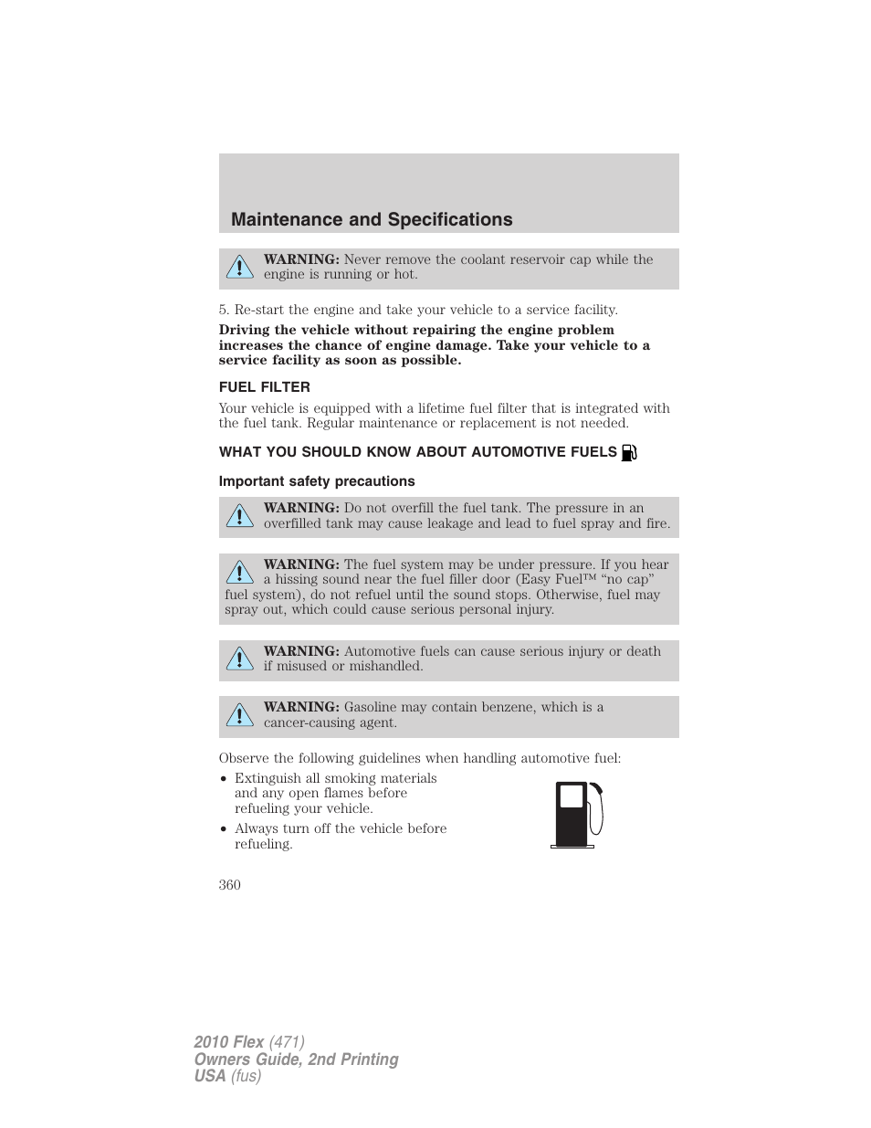 Fuel filter, What you should know about automotive fuels, Important safety precautions | Fuel information, Maintenance and specifications | FORD 2010 Flex v.2 User Manual | Page 360 / 399