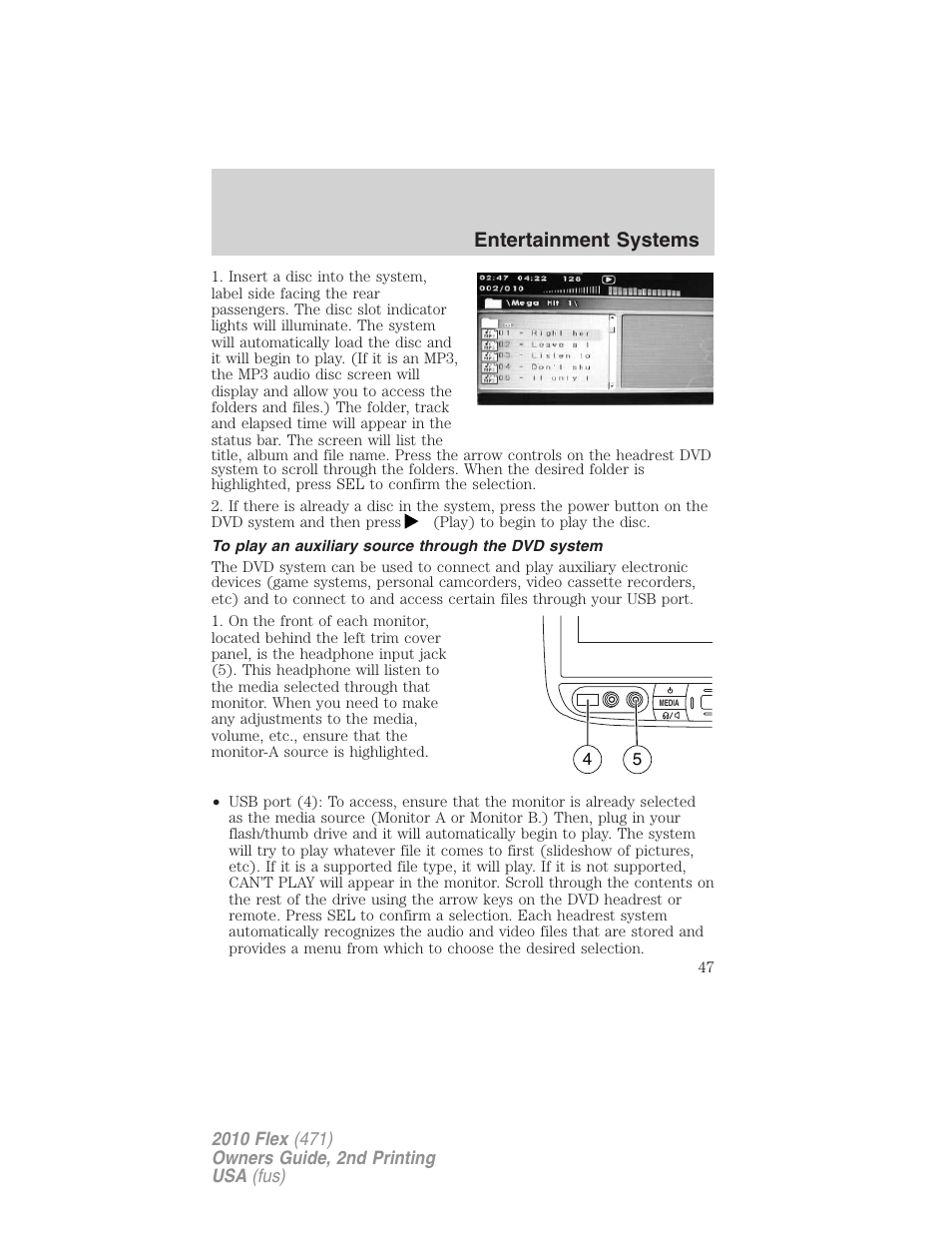 To play an auxiliary source through the dvd system, Entertainment systems | FORD 2010 Flex v.2 User Manual | Page 47 / 399