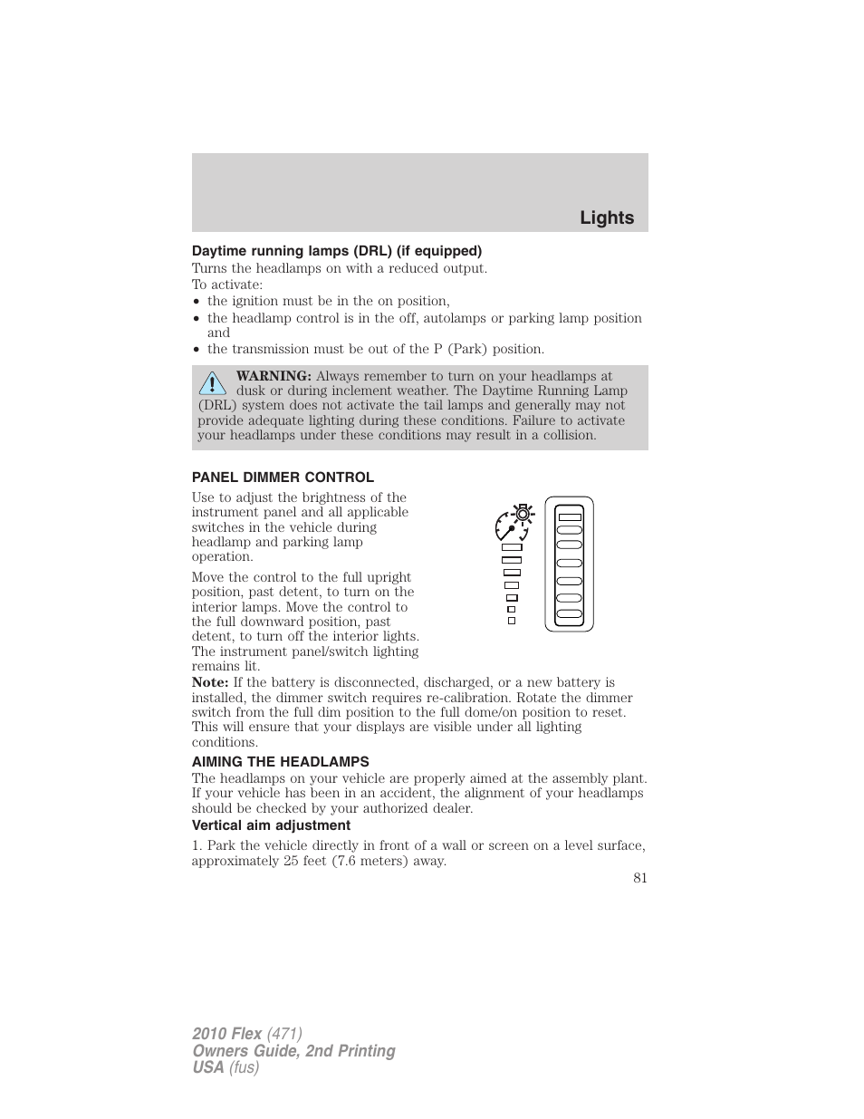 Daytime running lamps (drl) (if equipped), Panel dimmer control, Aiming the headlamps | Vertical aim adjustment, Lights | FORD 2010 Flex v.2 User Manual | Page 81 / 399