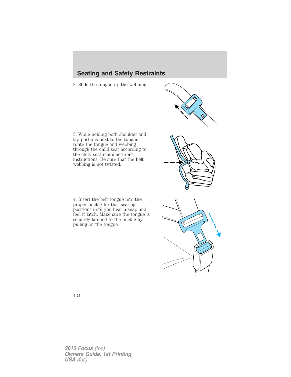 Seating and safety restraints | FORD 2010 Focus v.1 User Manual | Page 134 / 275