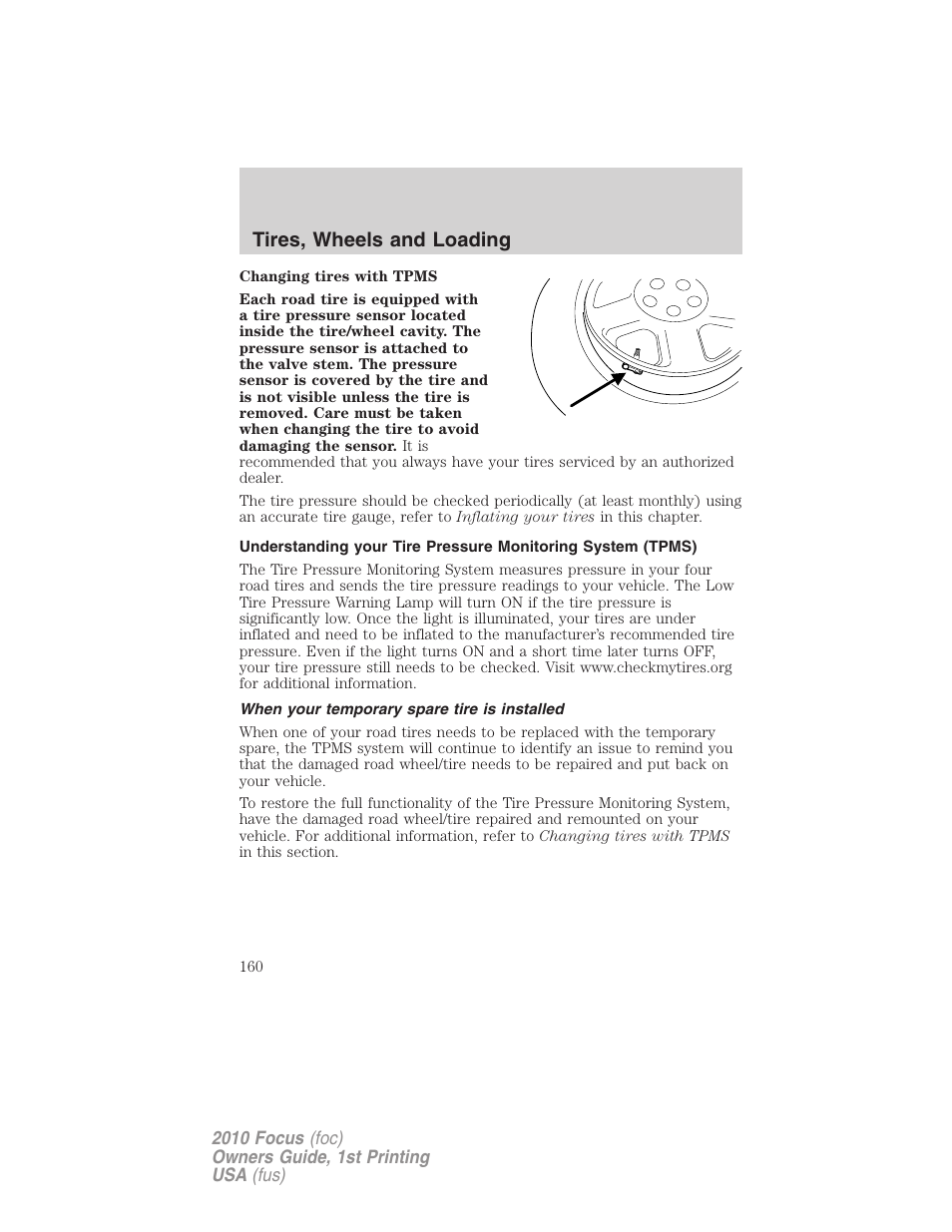 When your temporary spare tire is installed, Tires, wheels and loading | FORD 2010 Focus v.1 User Manual | Page 160 / 275