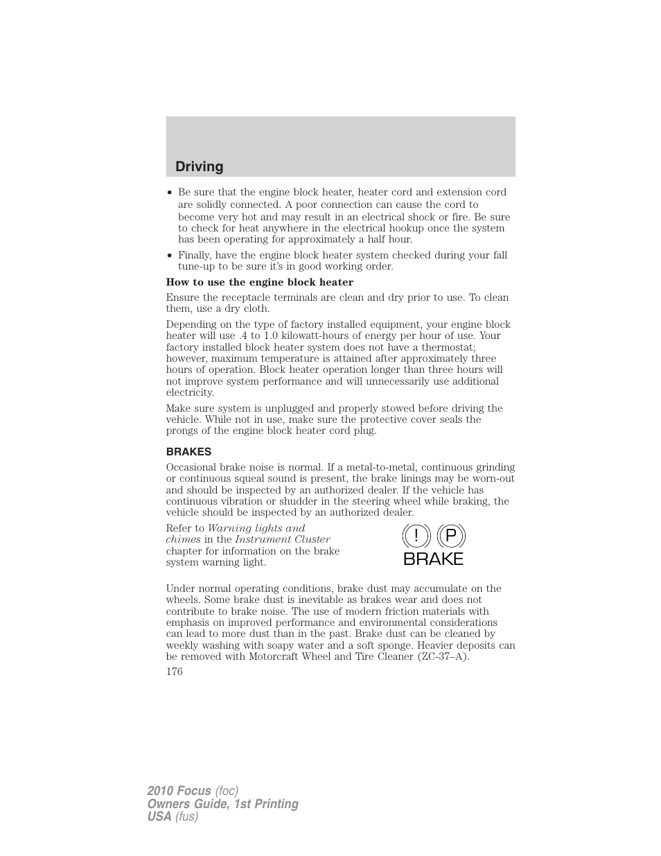 Brakes, P! brake | FORD 2010 Focus v.1 User Manual | Page 176 / 275
