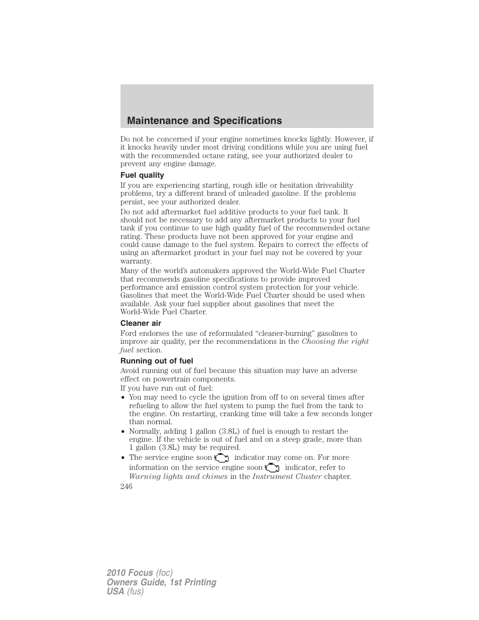 Fuel quality, Cleaner air, Running out of fuel | Maintenance and specifications | FORD 2010 Focus v.1 User Manual | Page 246 / 275