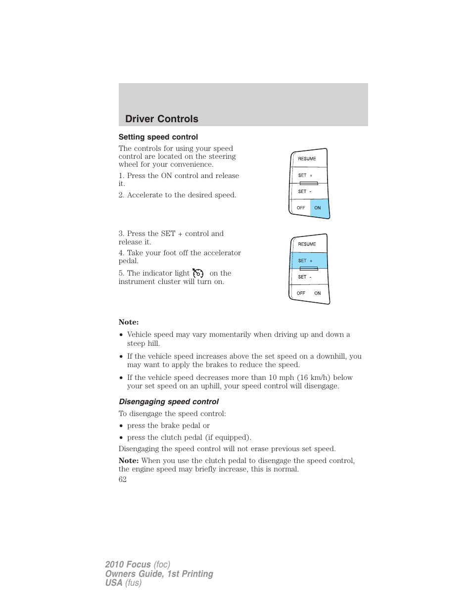 Setting speed control, Disengaging speed control, Driver controls | FORD 2010 Focus v.1 User Manual | Page 62 / 275