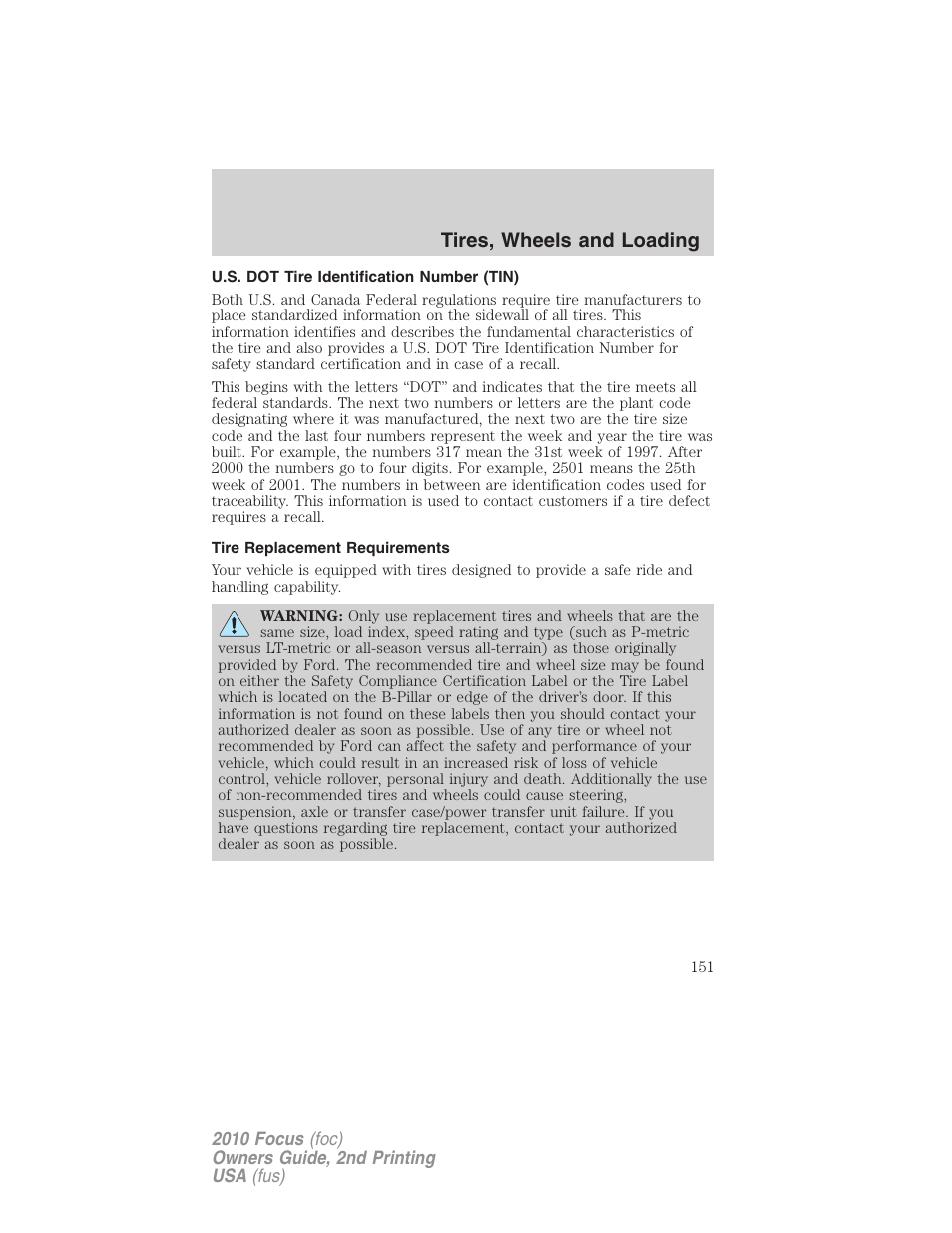 U.s. dot tire identification number (tin), Tire replacement requirements, Tires, wheels and loading | FORD 2010 Focus v.2 User Manual | Page 151 / 277