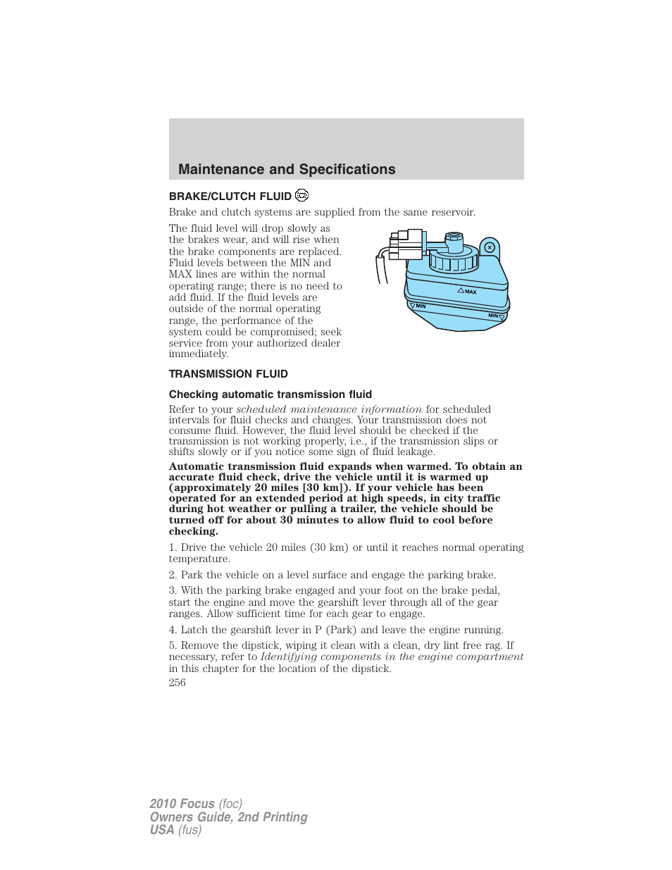 Brake/clutch fluid, Transmission fluid, Checking automatic transmission fluid | Maintenance and specifications | FORD 2010 Focus v.2 User Manual | Page 256 / 277