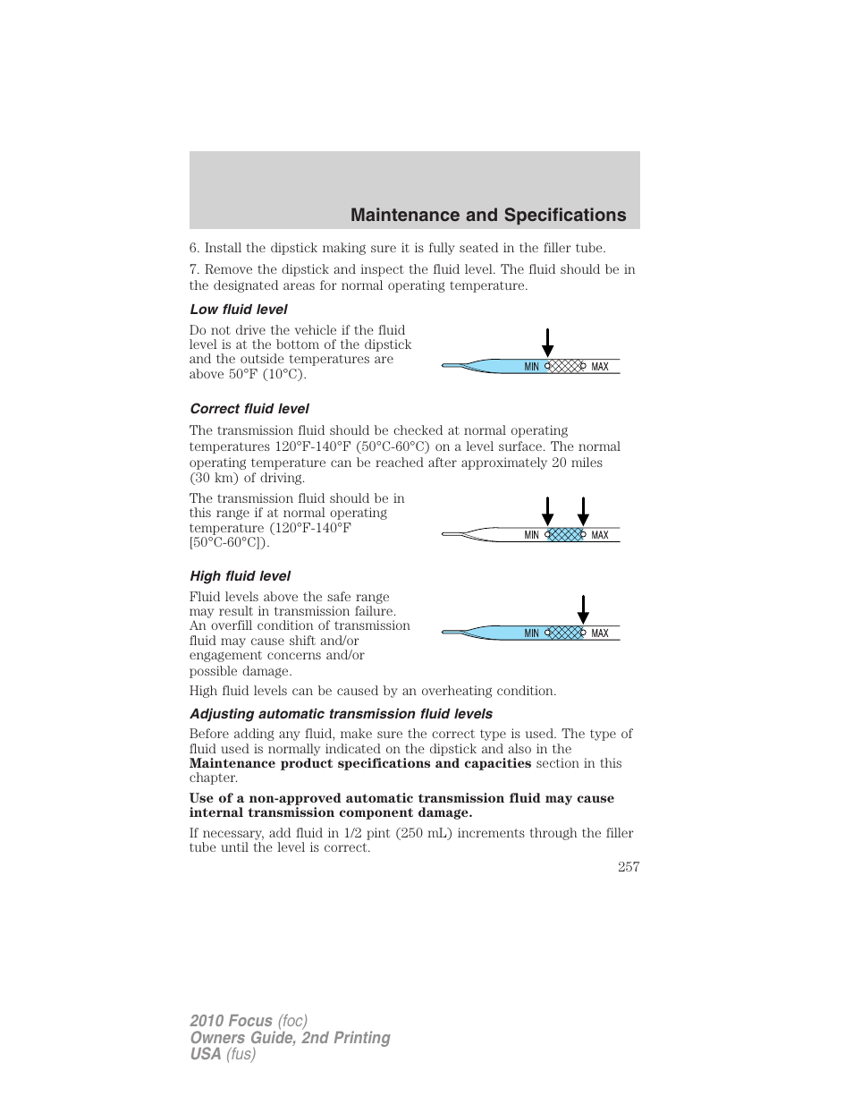 Low fluid level, Correct fluid level, High fluid level | Adjusting automatic transmission fluid levels, Maintenance and specifications | FORD 2010 Focus v.2 User Manual | Page 257 / 277