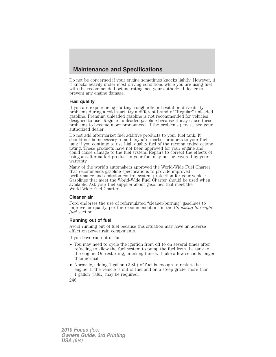Fuel quality, Cleaner air, Running out of fuel | Maintenance and specifications | FORD 2010 Focus v.3 User Manual | Page 246 / 275