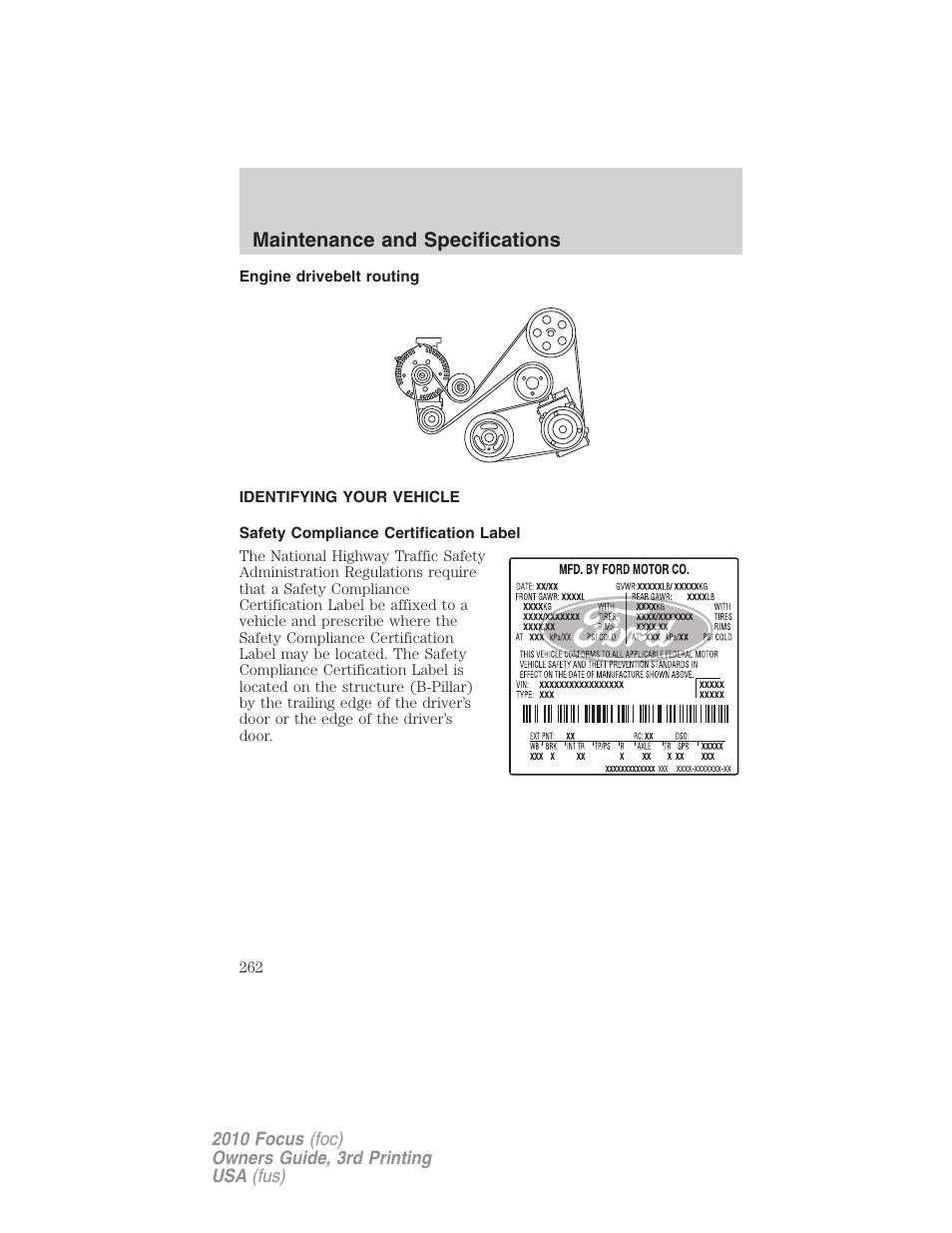 Engine drivebelt routing, Identifying your vehicle, Safety compliance certification label | Maintenance and specifications | FORD 2010 Focus v.3 User Manual | Page 262 / 275