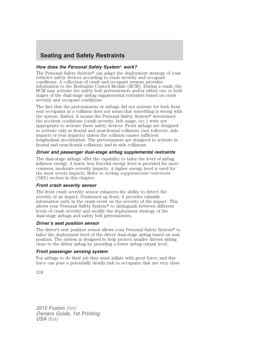 How does the personal safety system work, Front crash severity sensor, Driver’s seat position sensor | Front passenger sensing system, Seating and safety restraints | FORD 2010 Fusion v.1 User Manual | Page 124 / 338