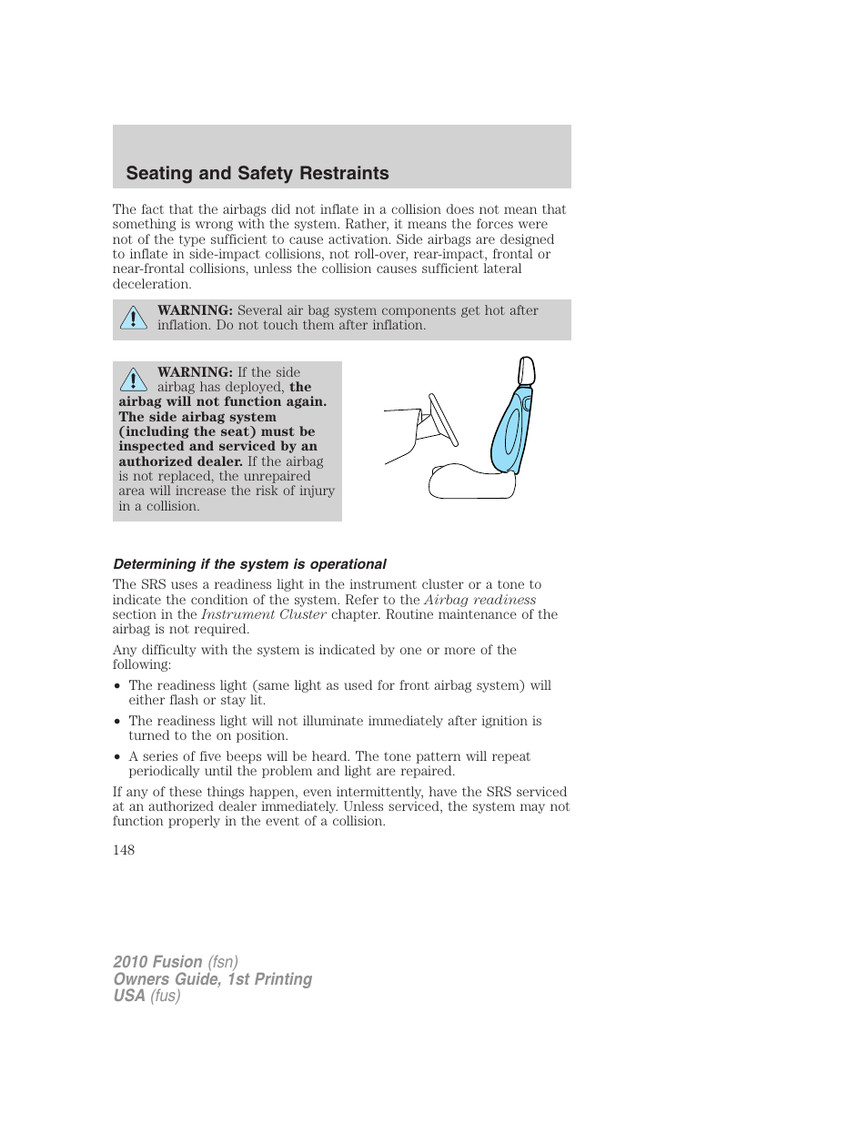 Determining if the system is operational, Seating and safety restraints | FORD 2010 Fusion v.1 User Manual | Page 148 / 338