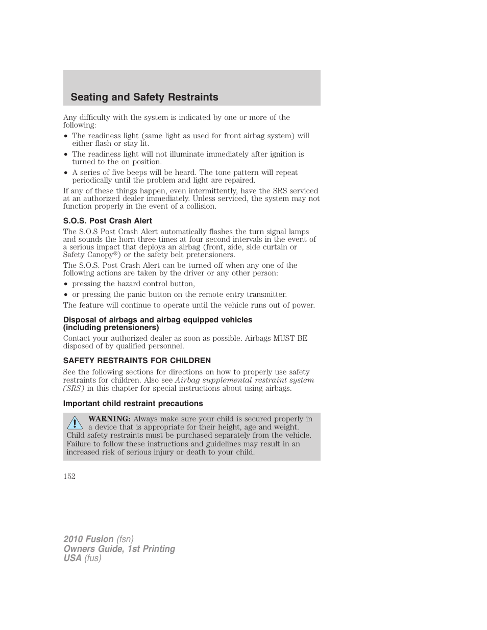 S.o.s. post crash alert, Safety restraints for children, Important child restraint precautions | Child restraints, Seating and safety restraints | FORD 2010 Fusion v.1 User Manual | Page 152 / 338
