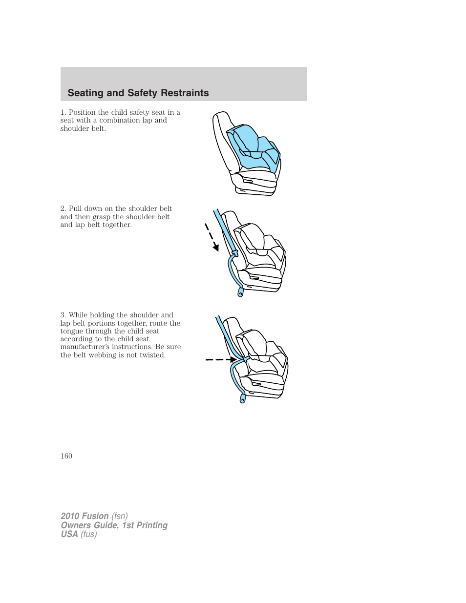 Seating and safety restraints | FORD 2010 Fusion v.1 User Manual | Page 160 / 338