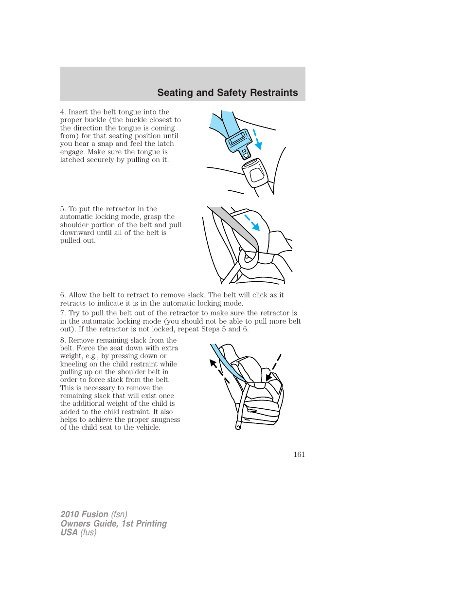 Seating and safety restraints | FORD 2010 Fusion v.1 User Manual | Page 161 / 338