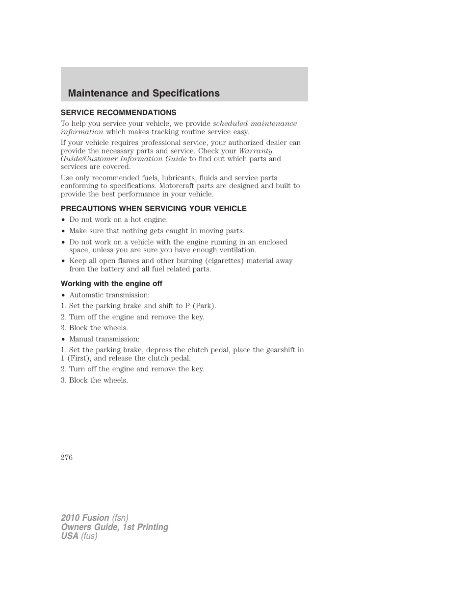 Maintenance and specifications, Service recommendations, Precautions when servicing your vehicle | Working with the engine off | FORD 2010 Fusion v.1 User Manual | Page 276 / 338