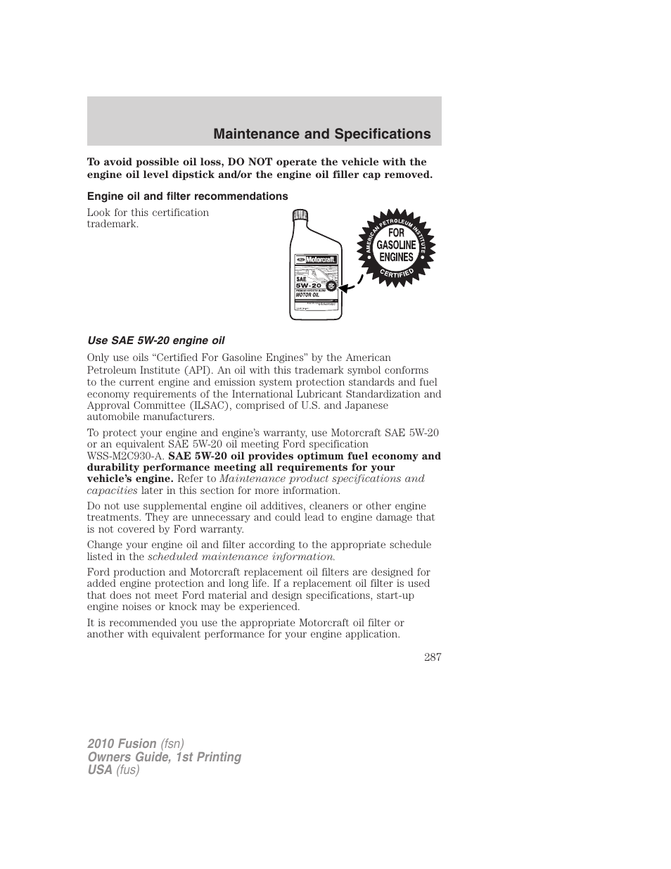 Engine oil and filter recommendations, Use sae 5w-20 engine oil, Maintenance and specifications | FORD 2010 Fusion v.1 User Manual | Page 287 / 338
