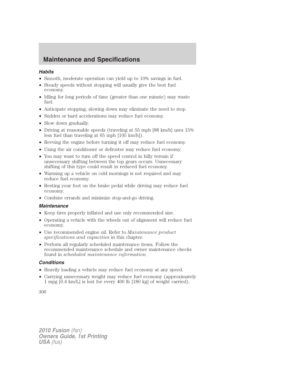 Habits, Maintenance, Conditions | Maintenance and specifications | FORD 2010 Fusion v.1 User Manual | Page 306 / 338
