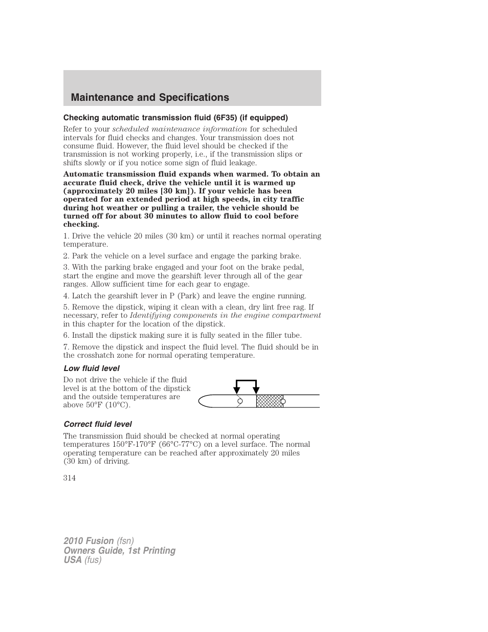 Low fluid level, Correct fluid level, Maintenance and specifications | FORD 2010 Fusion v.1 User Manual | Page 314 / 338