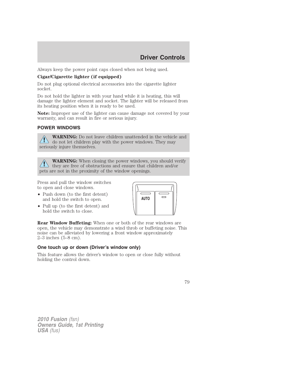 Power windows, One touch up or down (driver’s window only), Driver controls | FORD 2010 Fusion v.1 User Manual | Page 79 / 338