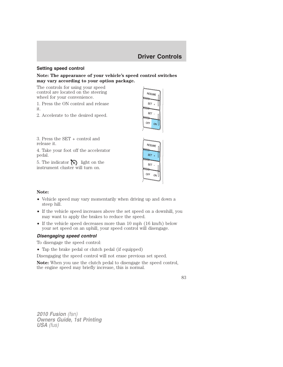 Setting speed control, Disengaging speed control, Driver controls | FORD 2010 Fusion v.1 User Manual | Page 83 / 338