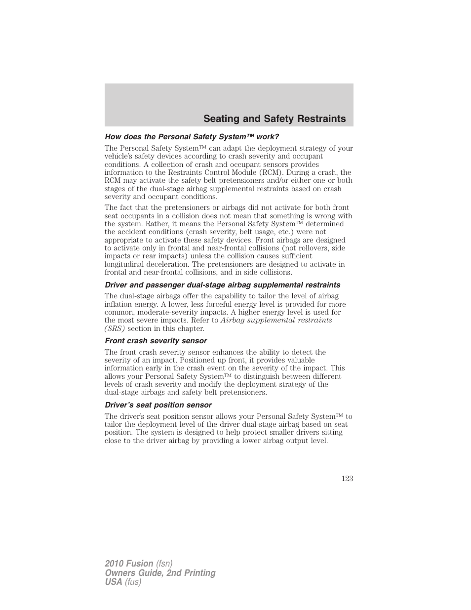 How does the personal safety system™ work, Front crash severity sensor, Driver’s seat position sensor | Seating and safety restraints | FORD 2010 Fusion v.2 User Manual | Page 123 / 344