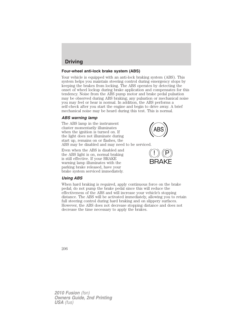 Four-wheel anti-lock brake system (abs), Abs warning lamp, Using abs | Abs p ! brake | FORD 2010 Fusion v.2 User Manual | Page 206 / 344