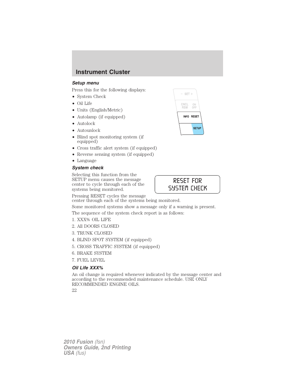 Setup menu, System check, Oil life xxx | Instrument cluster | FORD 2010 Fusion v.2 User Manual | Page 22 / 344