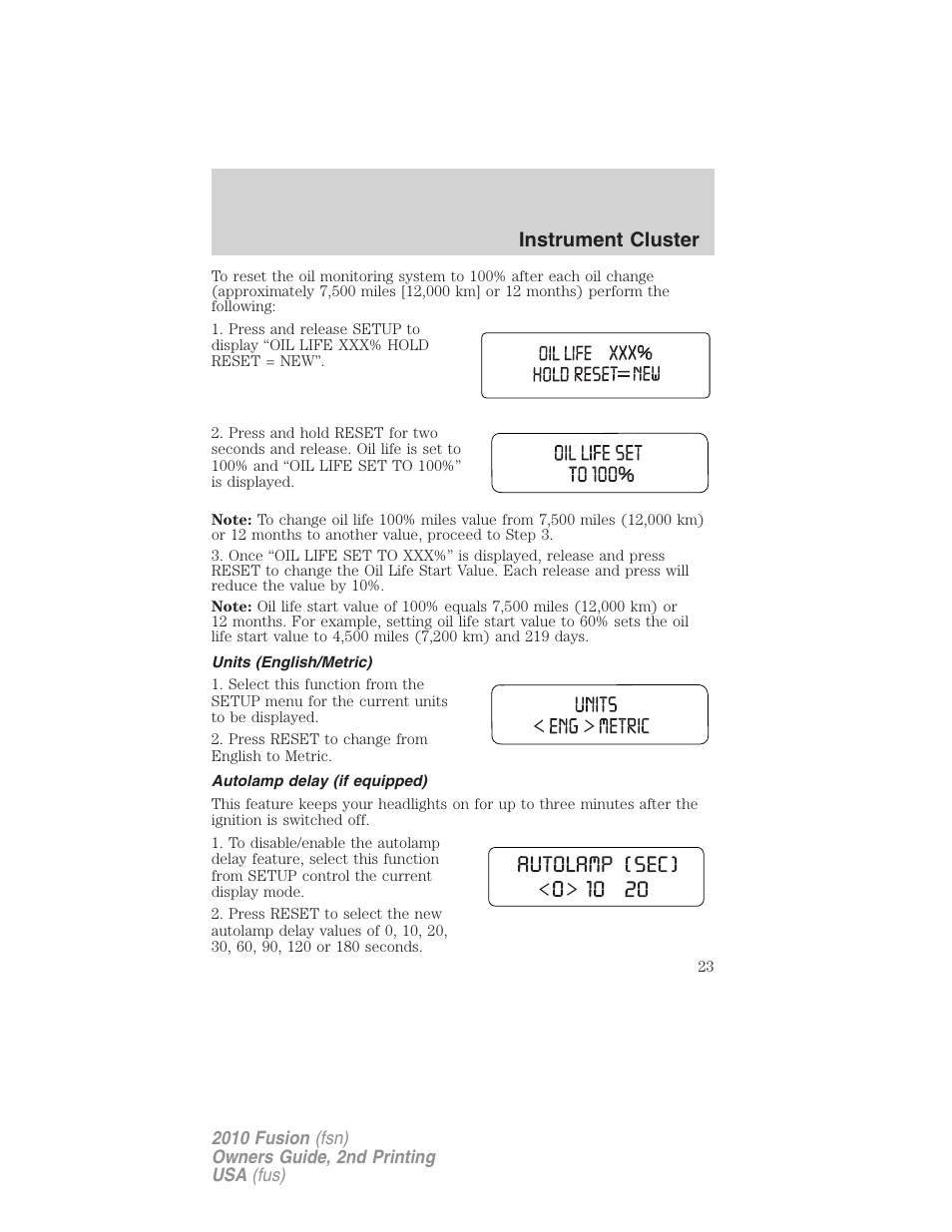 Units (english/metric), Autolamp delay (if equipped), Instrument cluster | FORD 2010 Fusion v.2 User Manual | Page 23 / 344