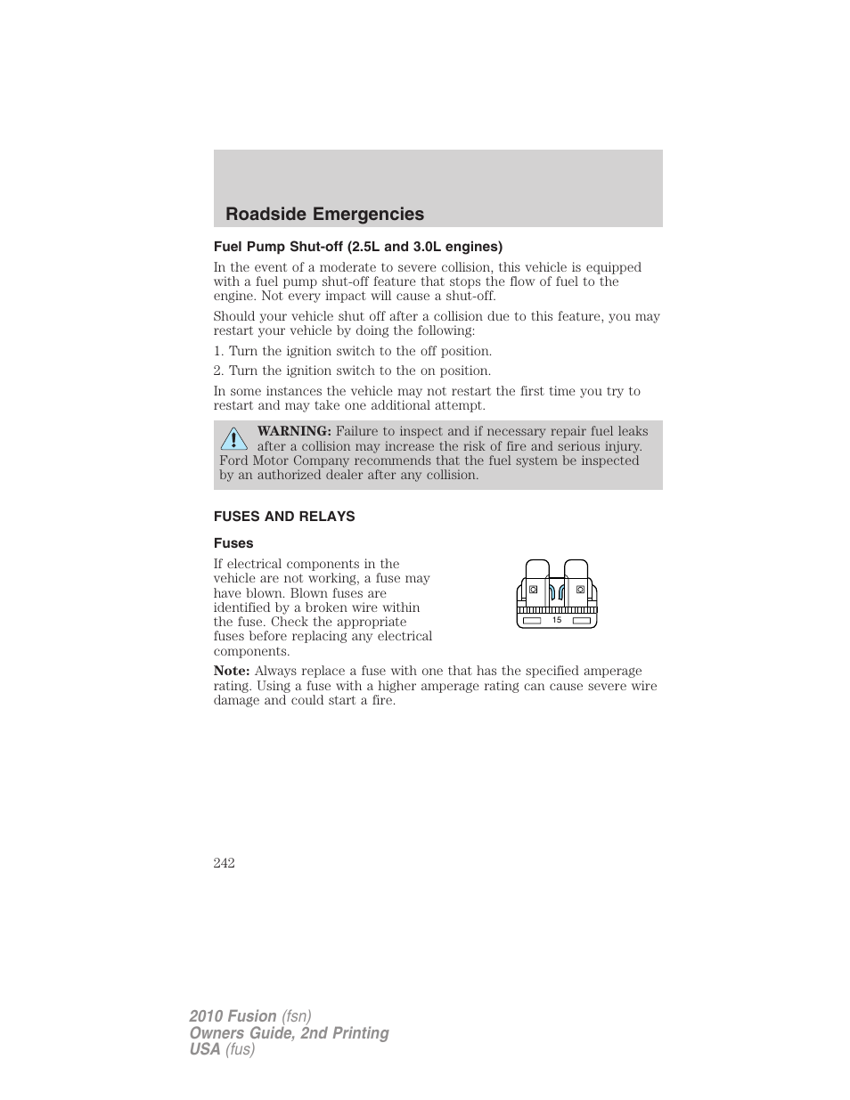 Fuel pump shut-off (2.5l and 3.0l engines), Fuses and relays, Fuses | Fuel pump shut-off, Roadside emergencies | FORD 2010 Fusion v.2 User Manual | Page 242 / 344