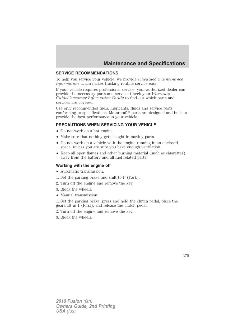 Maintenance and specifications, Service recommendations, Precautions when servicing your vehicle | Working with the engine off | FORD 2010 Fusion v.2 User Manual | Page 279 / 344